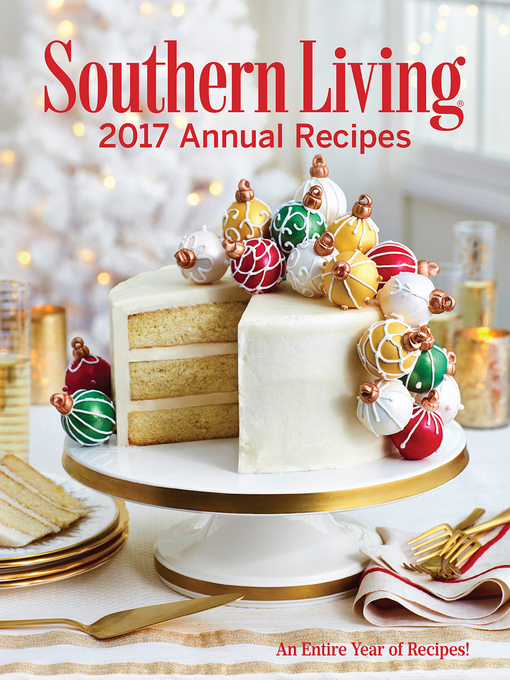 Title details for Southern Living Annual Recipes 2017 by The Editors of Southern Living - Available